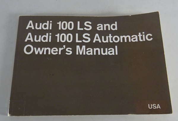 Owner's Manual / Handbook Audi 100LS & 100 LS Automatic C1 F104 from 04/1971