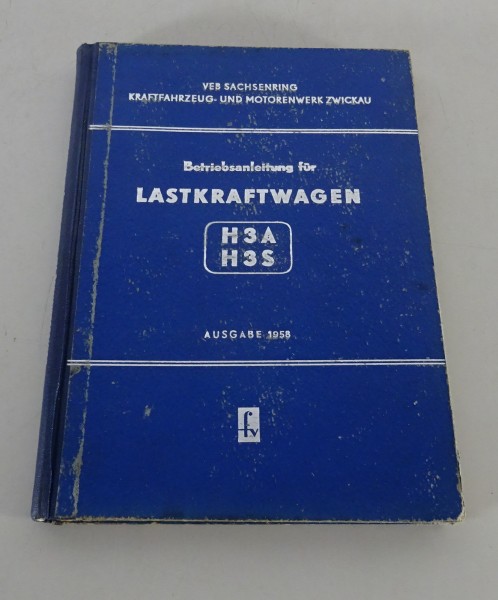 Betriebsanleitung / Handbuch IFA LKW Horch H3A / H3S Ausgabe 1958