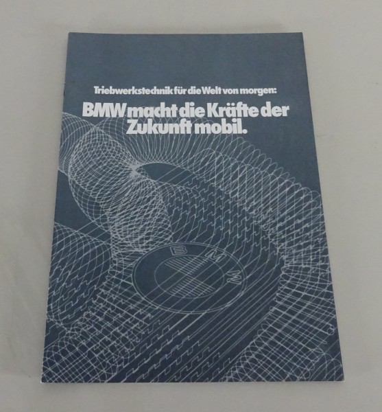 Prospekt / Broschüre BMW macht die Kräfte der Zukunft mobil Stand 01/1981