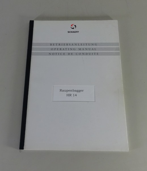 Betriebsanleitung / Handbuch Schaeff Raupenbagger HR 14 Stand 06/1998