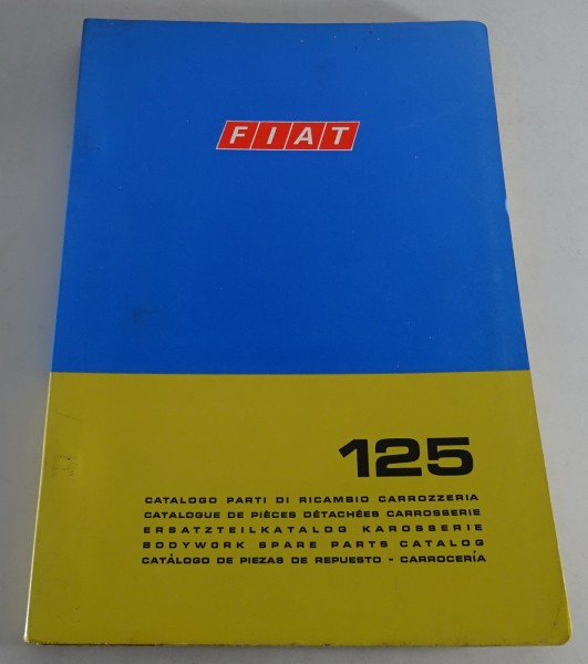 Teilekatalog / Parts Catalog Fiat 125 Karosserie Stand 07/1971