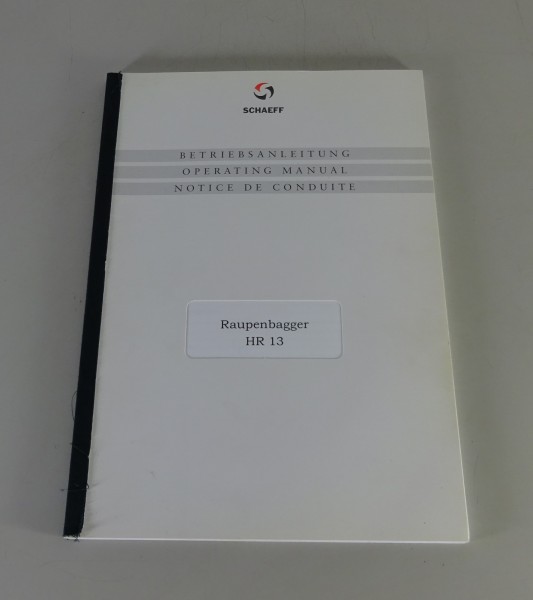 Betriebsanleitung / Handbuch Schaeff Raupenbagger HR 13 Stand 05/2001