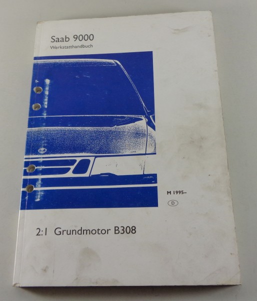 Werkstatthandbuch Saab 9000 Grundmotor B308 Modelljahr ab 1995