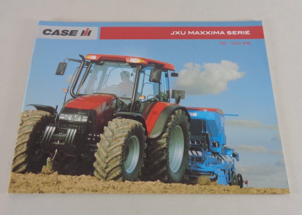 Prospekt / Broschüre Case IH Traktor JXU Maxxima Serie m. 72-100 PS von 02/2007