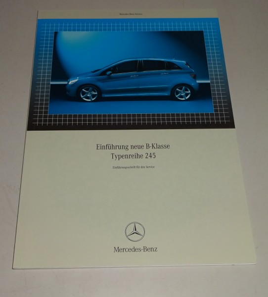 Werkstatthandbuch Einführungsschrift Mercedes B-Klasse W 245 Stand 04/2005