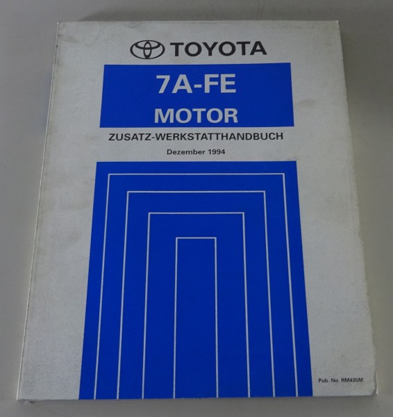 Zusatz-Werkstatthandbuch Toyota 7A-FE 1,8l Motor für Carina T19 von 12/1994