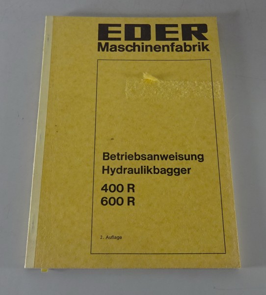 Betriebsanleitung / Handbuch Eder Maschinenfabrik Hydraulikbagger 400 R / 600 R