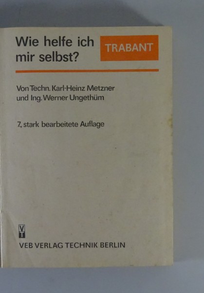 Reparaturanleitung / Wie helfe ich mir selbst Trabant 601 7. Auflage von 1987