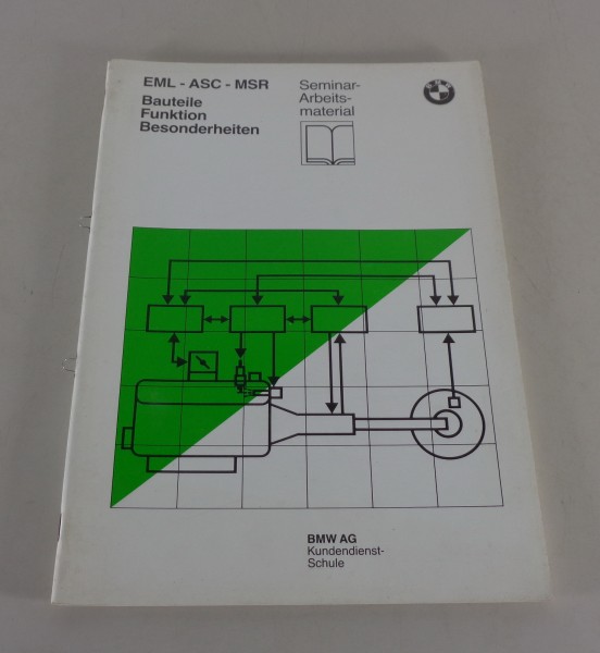 Schulungsunterlage Seminar BMW EML - ASC - MSR in 750i E32 von 07/1987
