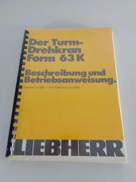 Betriebsanleitung / Handbuch Liebherr Turmdrehkran 63 K Stand 06/1986