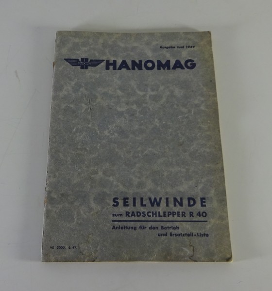 Betriebsanleitung + Ersatzteilliste Hanomag Seilwinde für Schlepper R40 von 1949
