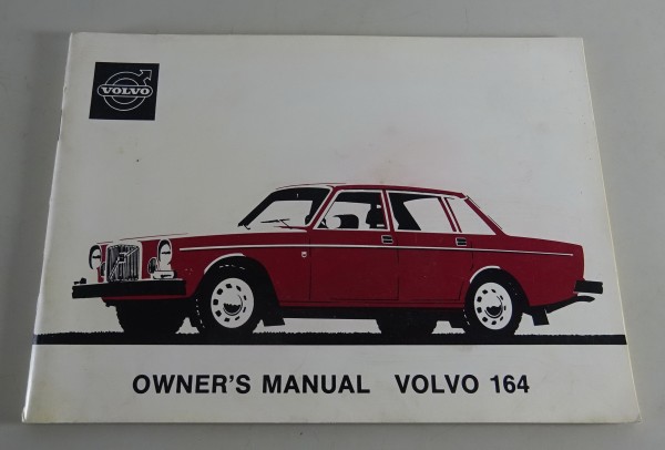 Owner´s Manual / Handbook Volvo 164 Modelljahr 1973 Stand 07/1973