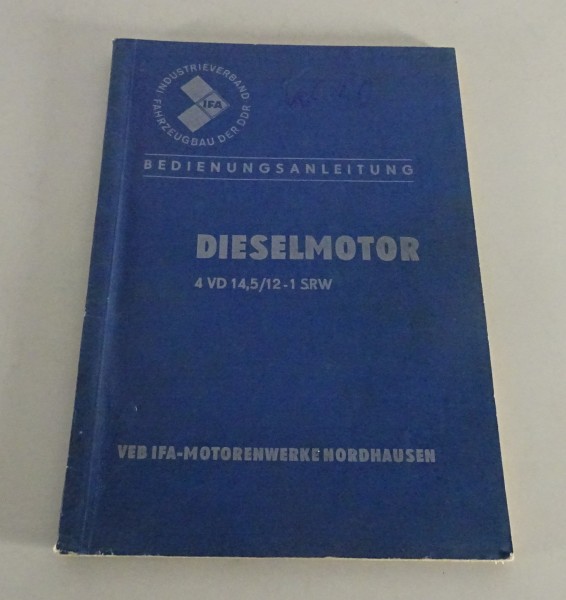 Betriebsanleitung IFA Dieselmotor 4 VD 14,5/12-1 SRW mit MAN-System Stand 1966