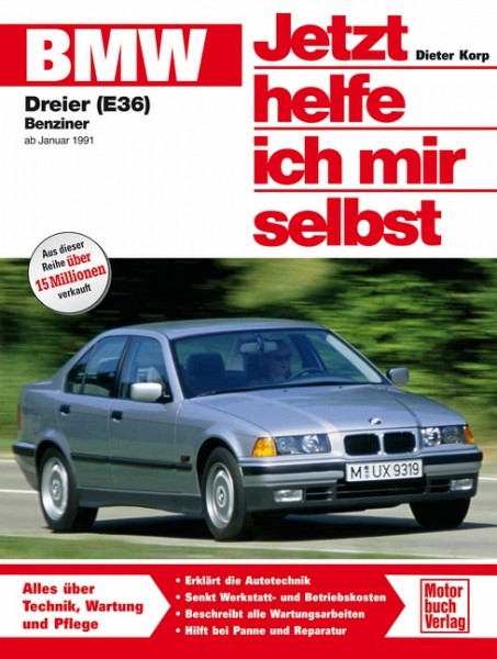 Reparaturanleitung BMW 3er E 36 ab 1991 - Jetzt helfe ich mir selbst Band 153