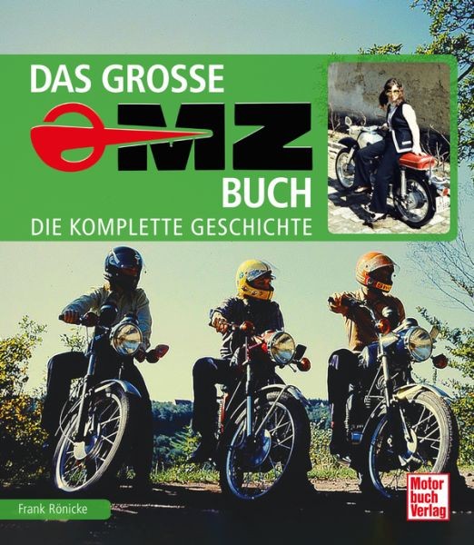 Bildband: Das große MZ-Buch - Die komplette Geschichte