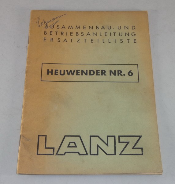 Betriebsanleitung + Teilekatalog Lanz Heuwender Nr. 6 Stand 09/1949