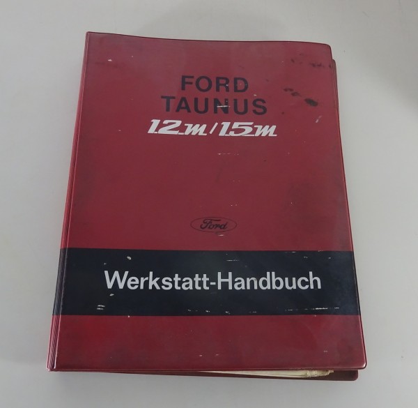 Werkstatthandbuch Ford Taunus 12 M / 15 M P6, Baujahre 1966 - 1970