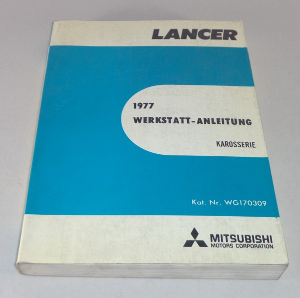 Werkstatthandbuch Mitsubishi Lancer A 70 Karosserie ab Baujahr 1977