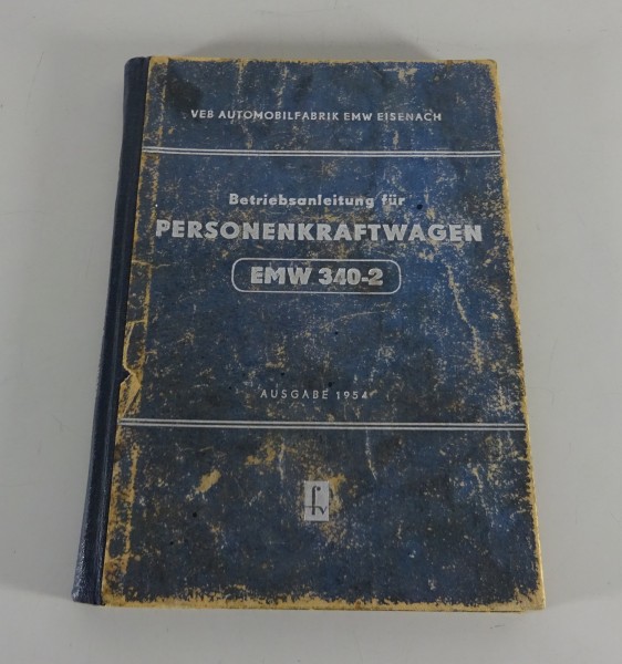 Betriebsanleitung / Handbuch EMW 340-2 2,0l 6-Zylinder 55 PS Stand 10/1954