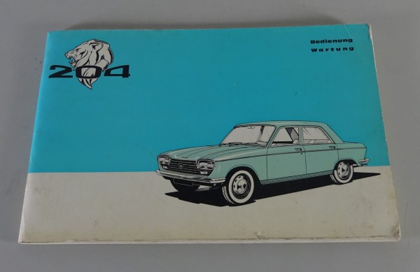 Betriebsanleitung / Handbuch Peugeot 204 Limousine & Break Stand 10/1967