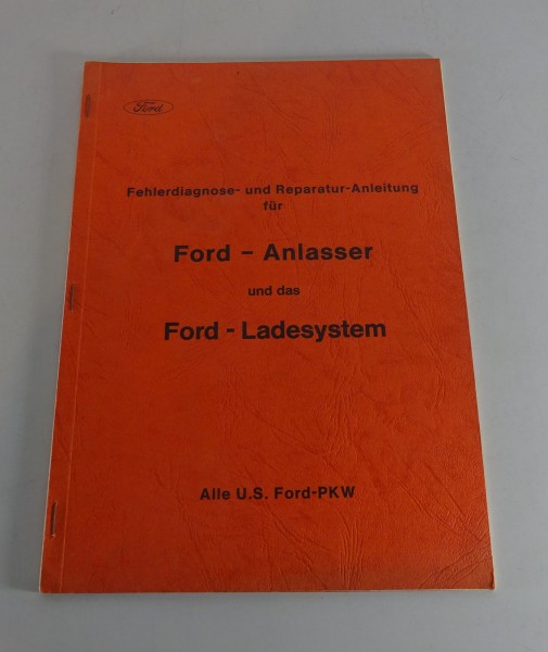 Werkstatthandbuch Ford Anlasser & Ladesystem für alle USA Modelle Stand 05/1971