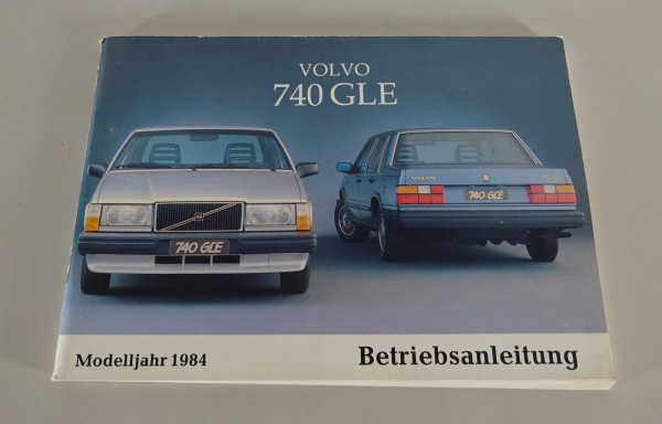 Betriebsanleitung / Handbuch Volvo 740 GLE Modelljahr 1984 Stand 02/1984