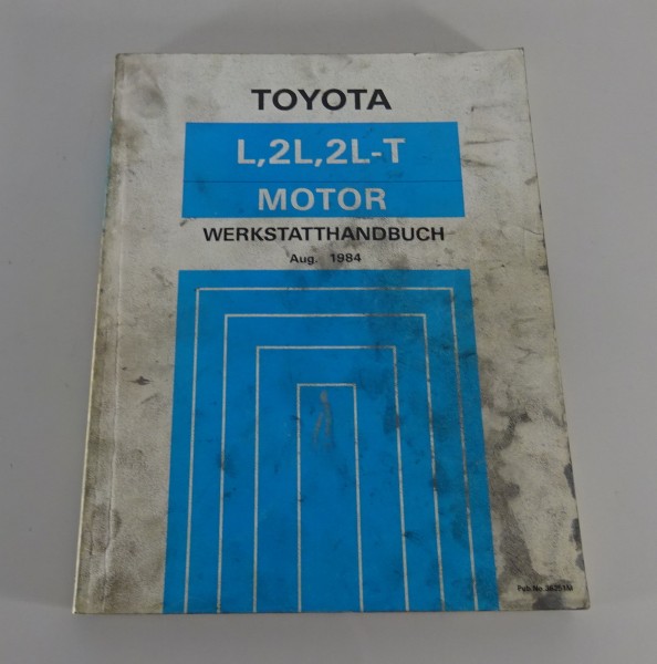 Werkstatthandbuch Toyota Motor L / 2L / 2L-T Cressida / Crown uvm. Stand 08/1984