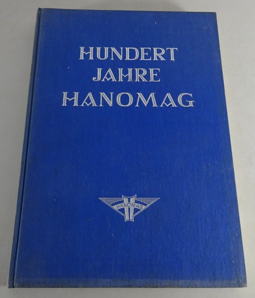 Bildband / Jubiläumsschrift Hundert Jahre Hanomag 1835 - 1935 Stand 1935