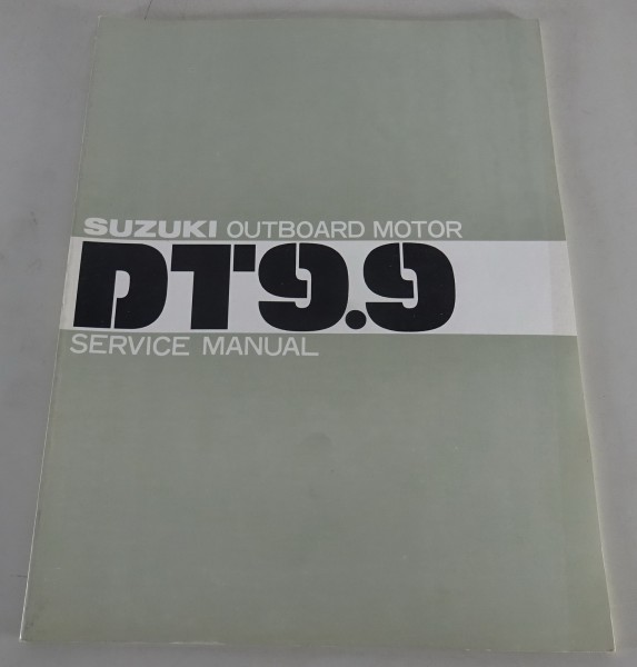 Workshop Manual / Service Manual Suzuki Außenbordmotor DT 9.9 Stand 03/1977