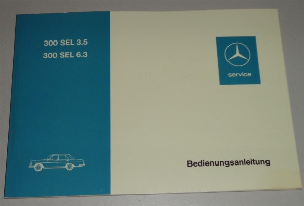 Betriebsanleitung / Handbuch Mercedes Benz W109 300 SEL 3.5 / 6.3 Stand 07/1972