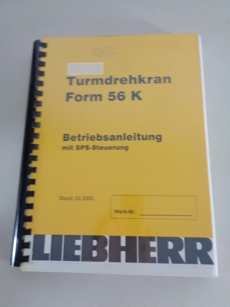 Betriebsanleitung / Handbuch Liebherr Turmdrehkran 56 K mit SPS Stand 03/2000