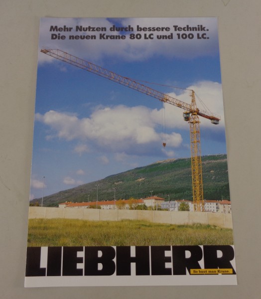 Prospekt / Broschüre Liebherr Die neuen Krane 80 LC und 100 LC von 02/1994