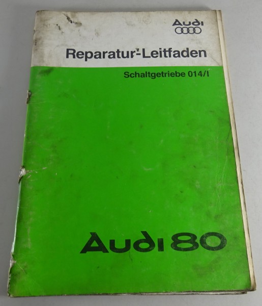 Werkstatthandbuch Audi 80 B2 Typ 81 | 4 Gang Schaltgetriebe 014/I Stand 09/1978