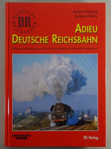 Bildband "Adieu Deutsche Reichsbahn" Fotografische Erinnerungen, etc. Stand 1997