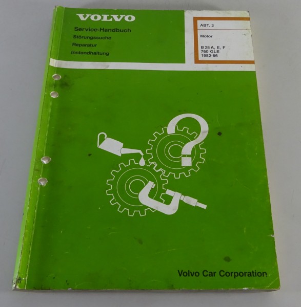 Werkstatthandbuch Volvo 760 GLE 6 Zyl. Motor B28 A / E / F ab Baujahr 1982-1986