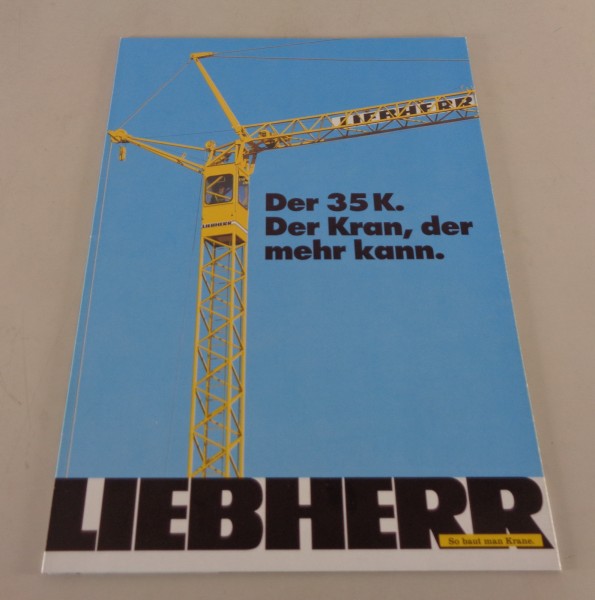 Prospekt / Broschüre Liebherr der 35 K. Der Kran, der mehr kann von 01/1984