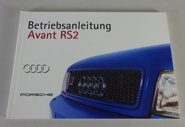 Betriebsanleitung / Handbuch Audi Avant RS2 Quattro Typ B4 Porsche Stand 01/1994