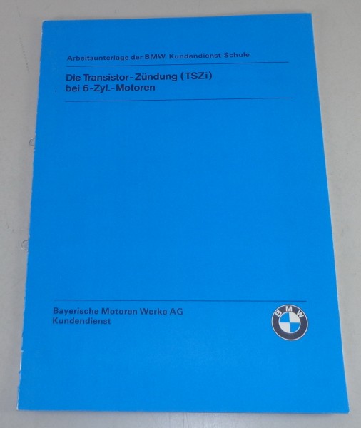 Schulungsunterlage Seminar BMW 6er E24 / 7er E23 Transistor Zündung TSZI v. 1979