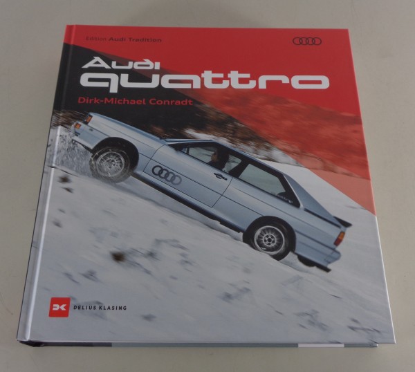 Bildband: Audi Quattro - Sicher, schnell, sportlich: Vierzig Jahre Audi quattro