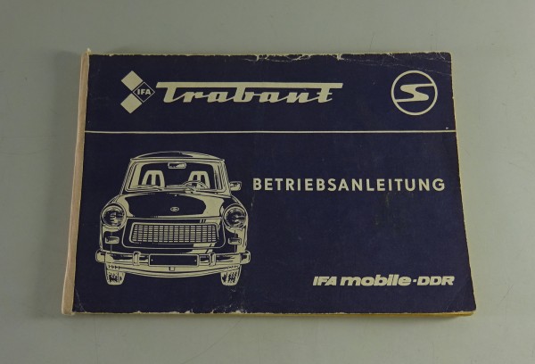 Betriebsanleitung / Handbuch Trabant 601, 601 S, 601 S de Luxe Stand 1985