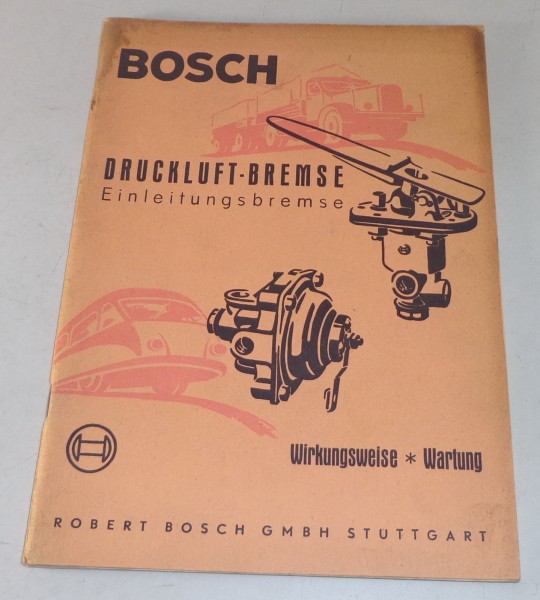 Handbuch Bosch Druckluftbremse Einleitungsbremse Stand 04/1959