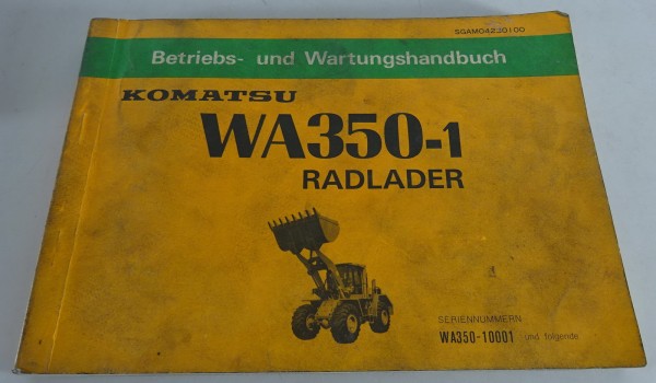 Betriebsanleitung / Wartungshandbuch Komatsu Radlader WA 350-1 Stand 10/1984