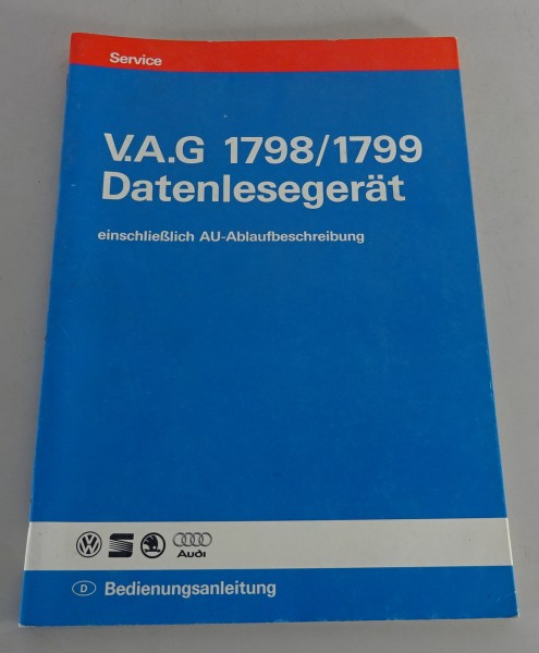 Betriebsanleitung VW Audi VAG V.A.G 1798 / 1799 Datenlesegerät + AU-Ablauf 1995