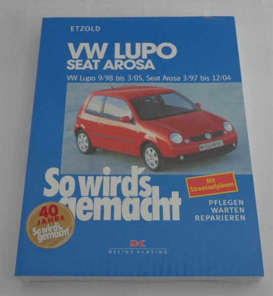Reparaturanleitung So wird's gemacht VW Lupo / Seat Arosa - 1997 bis 2005