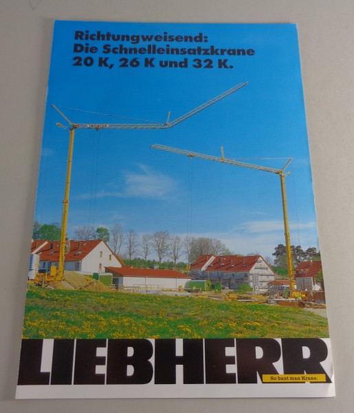 Prospekt Liebherr Die Schnelleinsatzkrane 20 K, 26 K und 32 K. von 03/1992