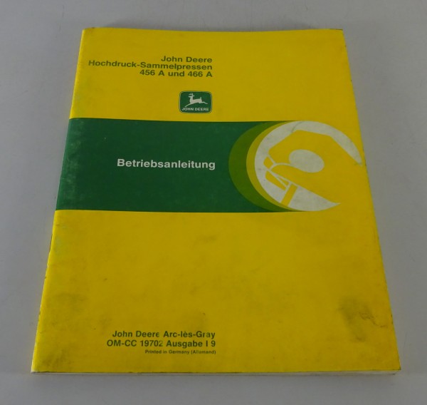 Betriebsanleitung / Handbuch John Deere Hochdruck Sammelpresse 456 A / 466 A