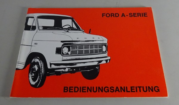 Betriebsanleitung / Handbuch Ford A-Serie Stand 05/1977