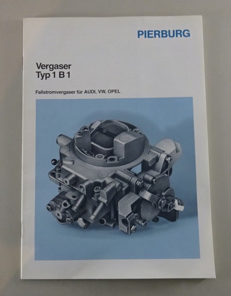 Handbuch Pierburg Fallstromvergaser Typ1 B1 für Audi, VW, Opel Stand 08/1987