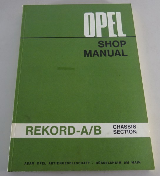 Workshop Manual / Shop Manual Opel Rekord A+B Baujahr 1963 - 1966 Stand 10/1969