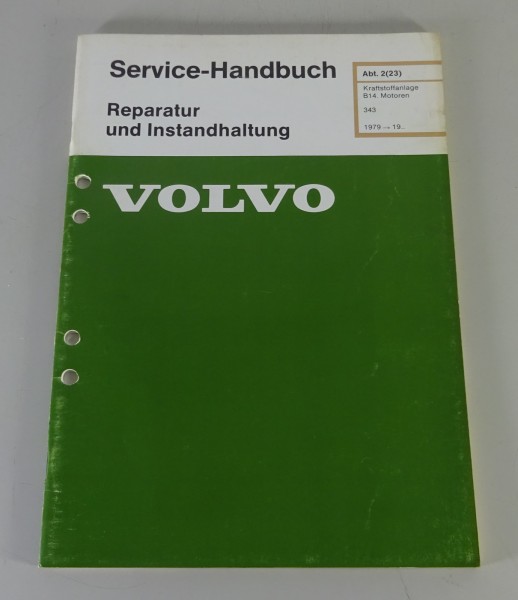 Werkstatthandbuch / Reparaturhandbuch Volvo 343 Kraftstoffanlage Motoren B 14